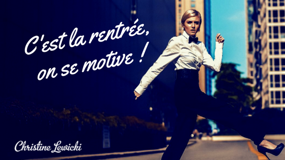 MOTIVATION ; WAKE UP ; Christine Lewicki ; Coaching ; Développement personnel
