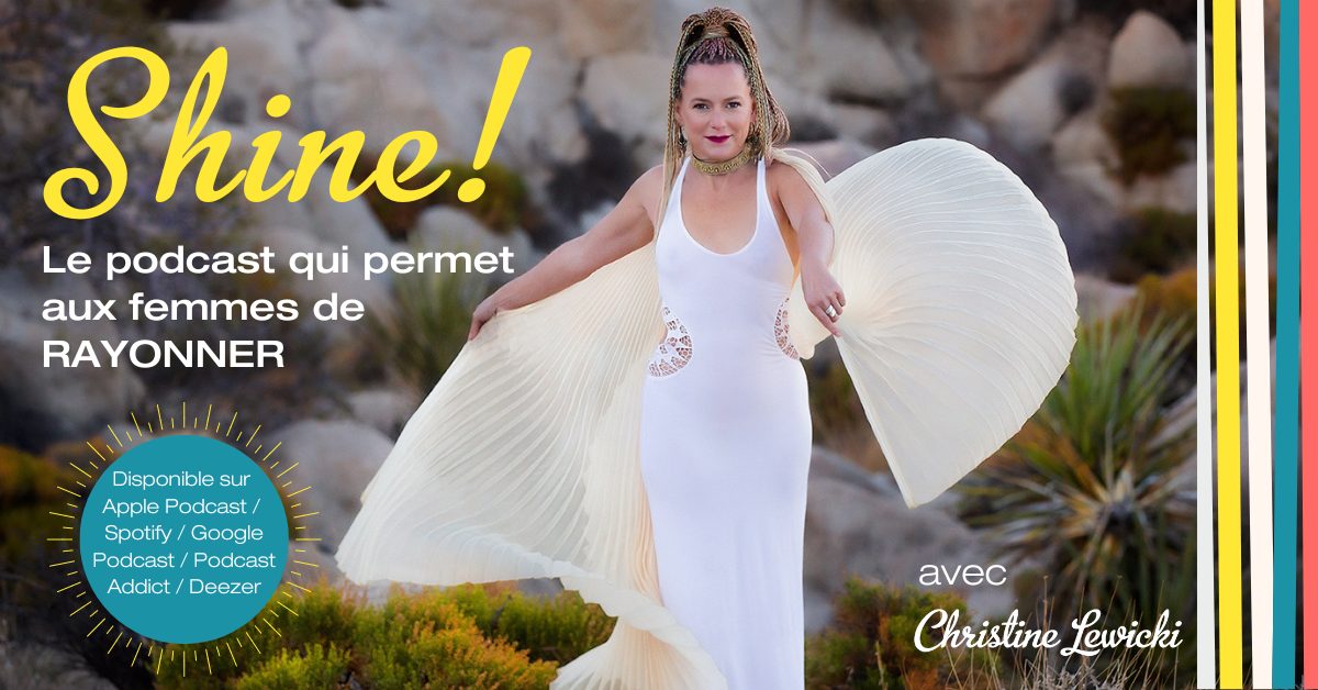 Shine-Podcast-Christine-Lewicki Podcast Shine Developpement Personnel