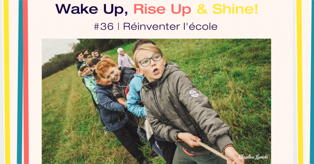 Wake UP, Rise UP, Réinventer l’école-Julien Peron(1) Education, enseignement, Julien Peron