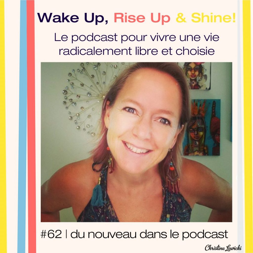 Podcast_Christine Lewicki_nouveau-podcast-christine-lewicki-IG Vivre une vie radicalement libre et choisie