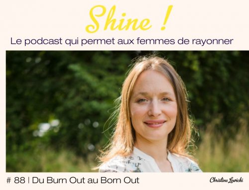 Podcast | Du burn out au born out
